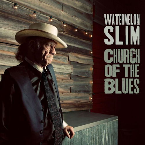 WATERMELON SLIM - CHURCH OF THE BLUESWATERMELON SLIM - CHURCH OF THE BLUES.jpg